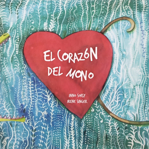 Corazon Del Mono, El  - Sorsy, Singer