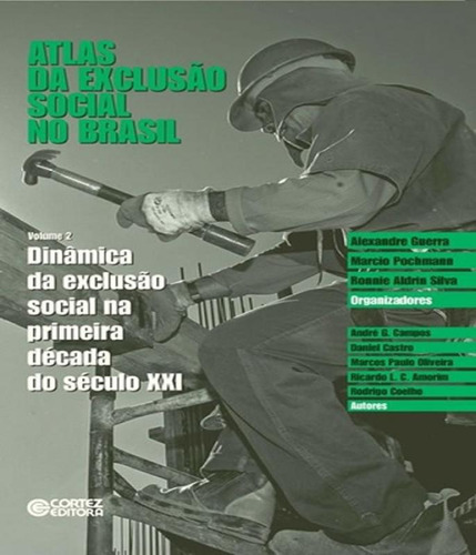 Livro Atlas Da Exclusao Social No Brasil - Vol 2