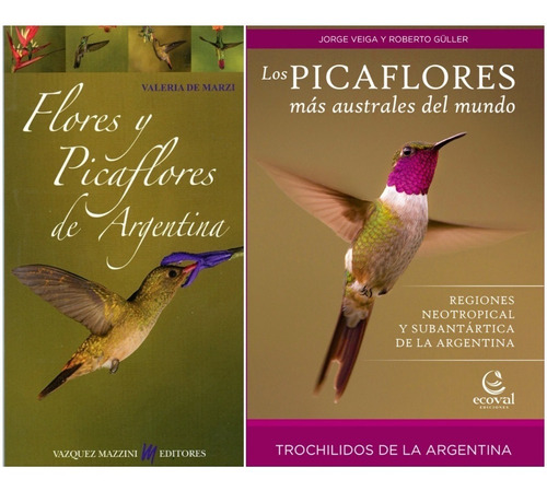 Flores Y Picaflores De Argentina + Picaflores Más Australes