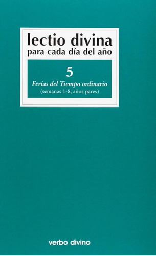 Libro: 5.lectio Divina Cada Dia Año Ferias Tiempo Ordinario.