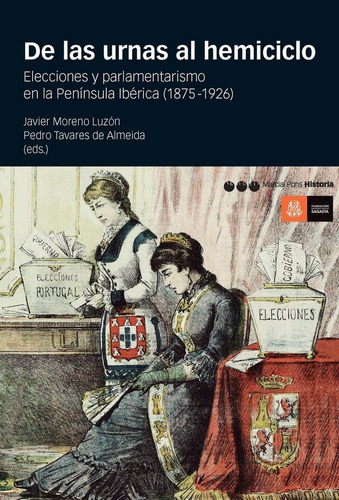 De Las Urnas Al Hemiciclo, De Moreno Luzón, Javier. Editorial Marcial Pons Ediciones De Historia, S.a., Tapa Blanda En Español