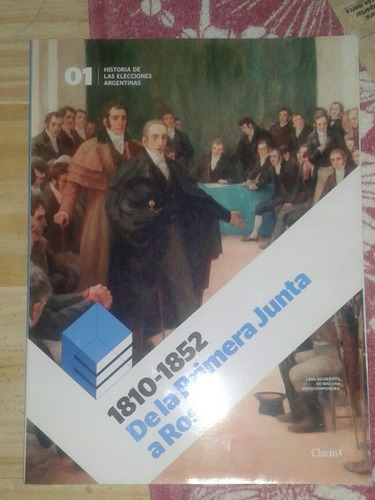 Revista Historia Las Elecciones Argentina 1810/1852