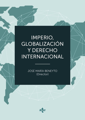 Imperio Globalizacion Y Derecho Internacional - Beneyto Pere