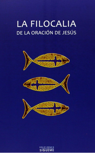 Libro: La Filocalia De La Oración De Jesús