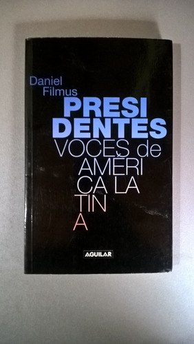 Presidentes Voces De América Latina - Filmus