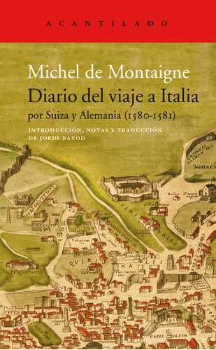 Diario Del Viaje A Italia - De Montaigne, Michel