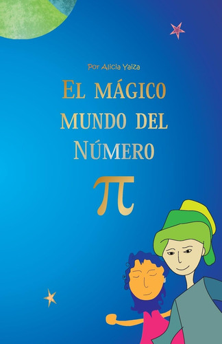 Libro: El Mágico Mundo Del Número Pi: (byn) (cuentos Matemát