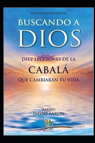 Libro Buscando A Dios Diez Lecciones Cabalá Que Cambi