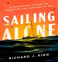 Comprar Sailing Alone, De King Richard J. Editorial Viking En Inglés, 2024