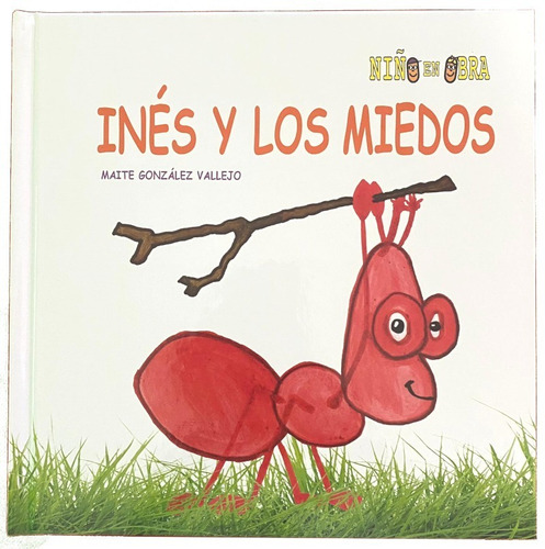 Inés Y Los Miedos- Maite González Vallejo