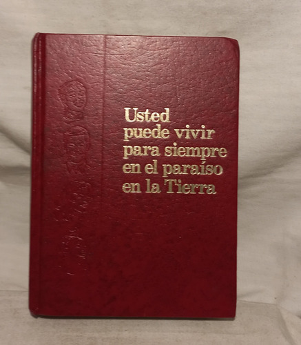 Usted Puede Vivir Para Siempre En El Paraíso En La Tierra.