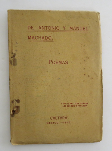 Poemas Carlos Pellicer Camara Los Escogio 1917 Machado
