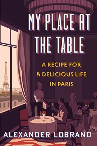 Book : My Place At The Table A Recipe For A Delicious Life.