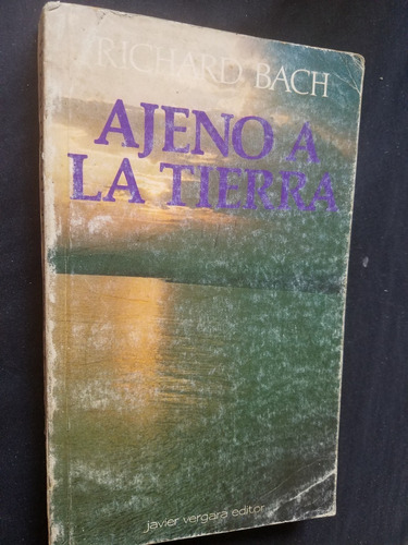 Ajeno A La Tierra Richard Bach Autor De Salvador Gaviota