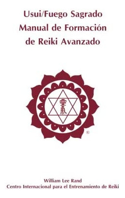 Libro: Manual De Usui/fuego Sagrado Formación Reiki Avanz