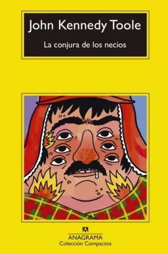 La Conjura De Los Necios de John Kennedy Toole Editorial Anagrama tapa blanda en español 2018
