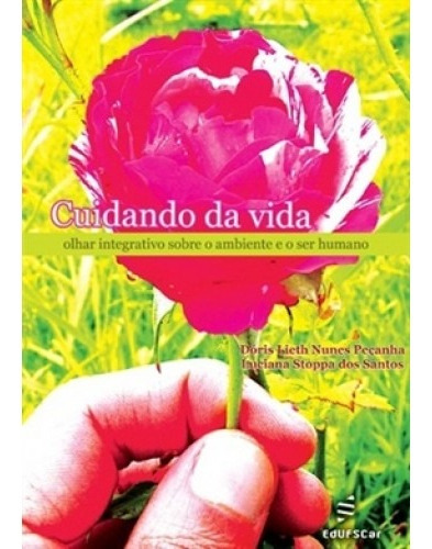 Cuidando da vida, de Peçanha, Dóris Lieth Nunes. Editora Fundação de Apoio Inst. Ao Desenv. Cient. E Tecnologico, capa mole em português, 2011