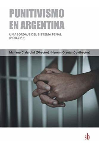 Libro Punitivismo En Argentina De Ciafardini - Olaeta