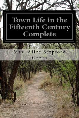 Libro Town Life In The Fifteenth Century Complete - Green...