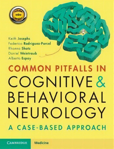 Common Pitfalls In Cognitive And Behavioral Neurology : A Case-based Approach, De Keith Josephs. Editorial Cambridge University Press, Tapa Blanda En Inglés
