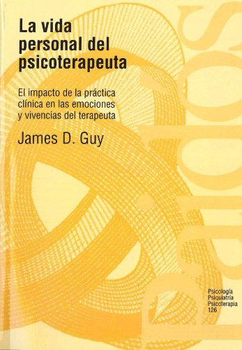 Libro La Vida Personal Del Psicoterapeuta  De James D Guy  P