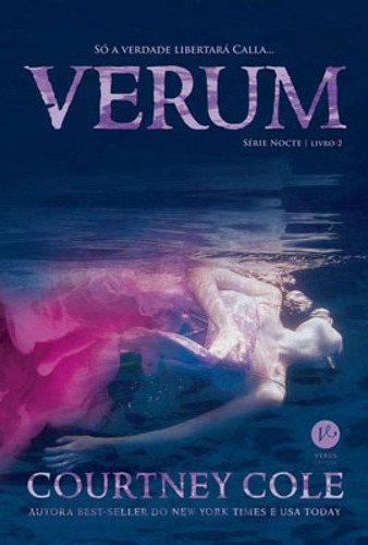 Verum (vol. 2 Nocte) - Vol. 2: Nocte, De Cole, Courtney. Editora Verus, Capa Mole, Edição 1ª Edição - 2019 Em Português
