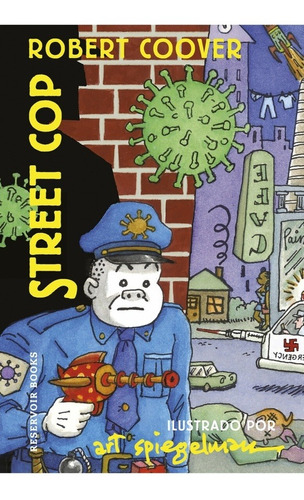 Street Cop - Art/coover Robert Spiegelman