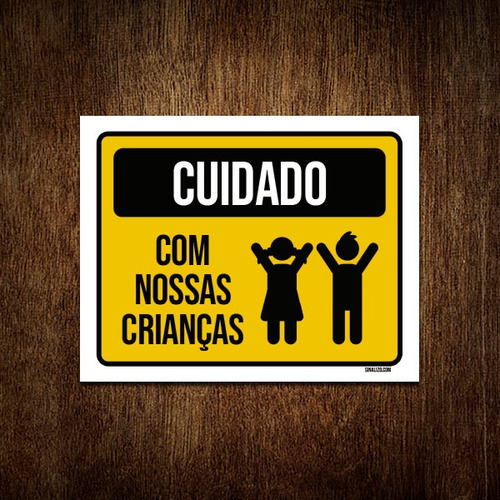 Placa Sinalização Cuidado Com Nossas Crianças 36x46