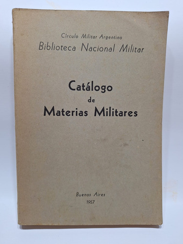 Antiguo Catalogo De Materias Militares 1957 Le479