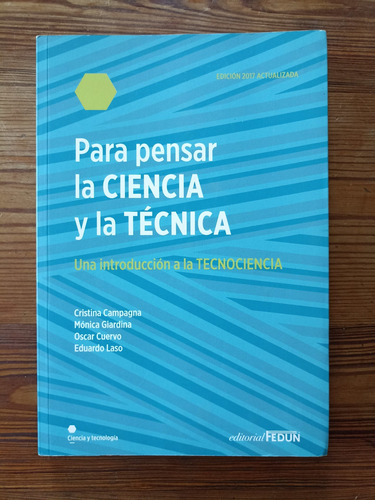 Para Pensar La Ciencia Y La Técnica - Varios Autores