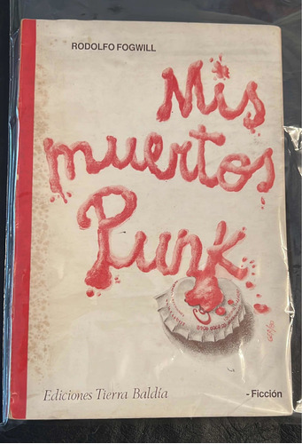 Rodolfo Fogwill - Mis Muertos Punk - 1era Edicion