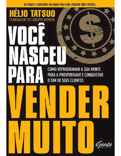 Livro Você Nasceu Para Vender Muito - Hélio Tatsuo