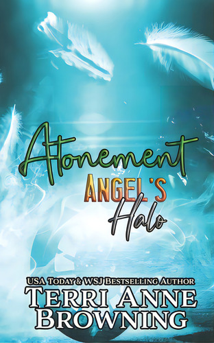 Angel's Halo: Atonement, De Browning, Terri Anne. Editorial Createspace, Tapa Blanda En Inglés