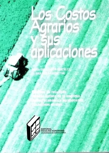 Los Costos Agrarios Y Sus Aplicaciones - Facultad Agronomía