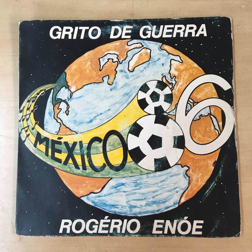 Compacto Grito De Guerra - México 86 - Rogério Enóe
