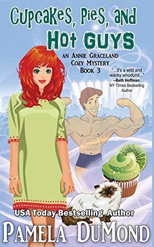 Book : Cupcakes, Pies, And Hot Guys An Annie Graceland Cozy