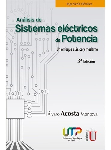 Análisis De Sistemas Eléctricos De Potencia. Un Enfoque
