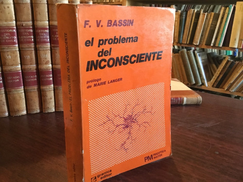 Bassin - El Problema Del Inconsciente. Actividad Nerviosa