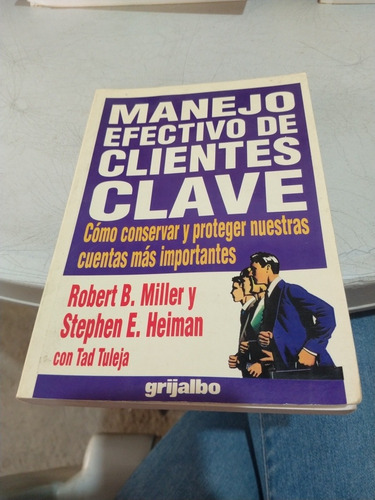 Manejo Efectivo De Clientes Clave Robert B Miller (Usado)