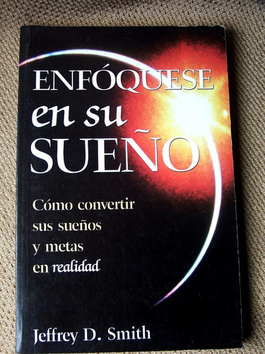 Enfoquese En Su Sueño Jefrey Smith Libro A