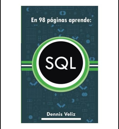 Libro: Sql Simplificado Edición Azul: Guía Esencial De Sql P