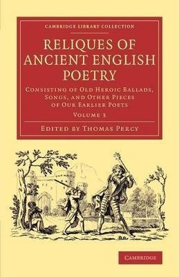 Reliques Of Ancient English Poetry 3 Volume Set Reliques ...