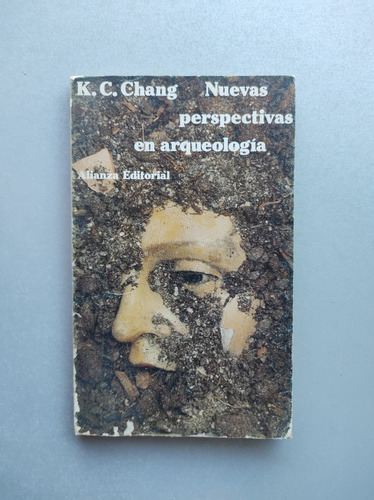 Nuevas Perspectivas En Arqueología - K.c. Chang - Alianza 