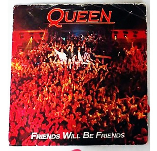 Lp 7'' Queen - Friends Will Be Friends