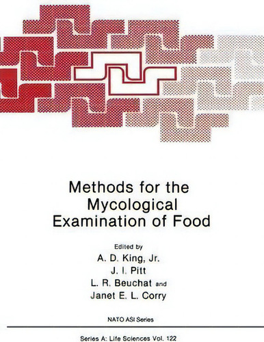 Methods For The Mycological Examination Of Food, De A.d. King. Nato Asi Series, Vol. 1. Editorial Springer Verlag New York Inc, Tapa Blanda En Inglés