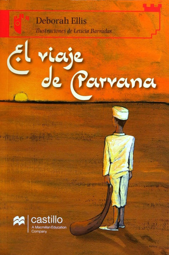 Viaje De Parvana, El, De Ellis, Deborah. Editorial Macmillan Castillo, Tapa Blanda En Español, 2009