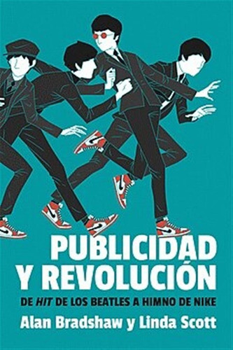 Publicidad Y Revolución (nuevo) - Alnan Bradshaw Y Lin