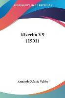 Libro Riverita V5 (1901) - Armando Palacio Valdes
