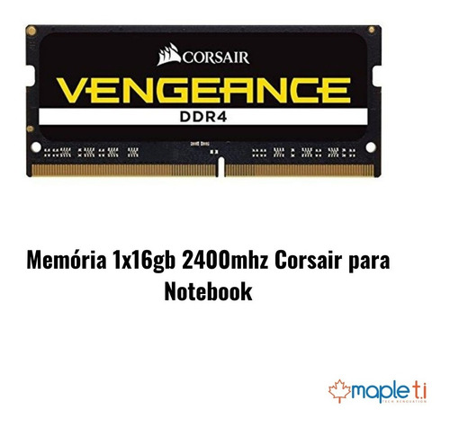 Imagem 2 de 7 de Memória Corsair Vengeance 1x16gb Ddr4 2400mhz C16 Note Acer