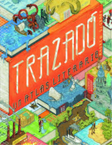 Trazado. Un Atlas Literario - Andrew De Graff